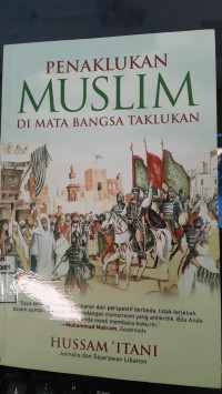 Image of Penaklukan Muslim Di Mata Bangsa Taklukan/ Hussam Itani