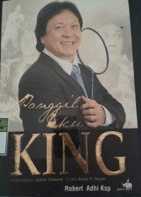 Image of Panggil Aku KING/ Robert Adhi Ksp