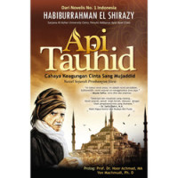 Image of Api Tauhid: Cahaya Keagungan Cinta Sang Mujaddid/ Noor Achmad