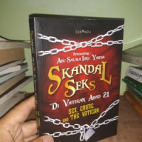 Image of Skandal Seks Di Vatikan Abab 21 : Sex, Crime, And The Vatican / Abu Salman Ibnu Yahya