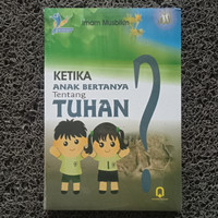 Image of Ketika Anak Bertanya Tentang Tuhan/ Imam Musbikin