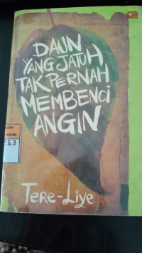 Image of Daun Yang Jatuh Tak Pernah Membenci Angin/ Tere Liye