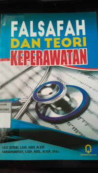 Image of Falsafah dan Teori Keperawatan/ Lilis Lestari