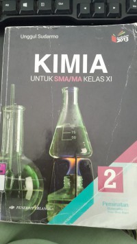 Image of Kimia 2 Untuk SMA/MA Kelas XI / Kelompok Pemintanan Matematika dan Ilmu Alam / Unggul Sudarmo