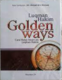 Image of Luqman Hakim Golden Ways Cara Hidup Smart ala Luqman Hakim / Rosickyn CH