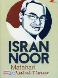 Image of Isran Noor: Matahari dari Kutai Timur