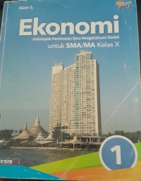 Image of Ekonomi 1: Kelompok Peminatan Ilmu Pengetahuan Sosial untuk SMA/MA Kelas X Kurikulum 2013/ Alam S