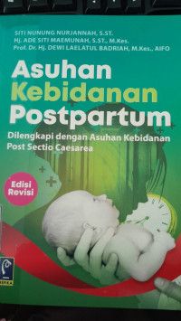 Image of Asuhan Kebidanan Postpartum: Dilengkapi dengan Asuhan Kebidanan Post Sectio Caesarea/ Siti Nunung Nurjannah
