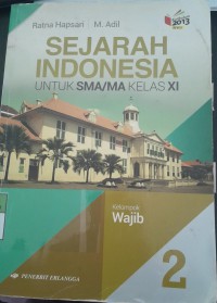 Image of Sejarah Indonesia 2: Untuk SMA/MA Kelas XI Kelompok Wajib Kurikulum 2013 / Ratna Hapsari