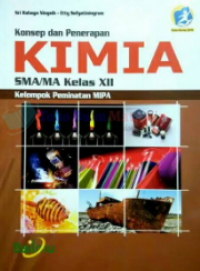 Image of Konsep dan Penerapan Kimia SMA/MA Kelas XII Kelompok Peminatan IPA