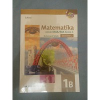 Image of Matematika 1B Untuk SMA/MA Kelas X  : Kelompok Wajib Semester 2 / Sukino