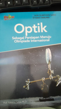 Image of Optik: Sebagai Persiapan Menuju Olimpiade Internasional/ Yohanes Surya
