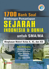 Image of Sejarah Indonesia Dan Dunia Untuk SMA/MA Ringkasan Materi X, XI, dan XII : 1700 Bank Soal Bimbingan Pemantapan / Yulianti