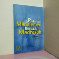 Image of Pedoman Manajemen Berbasis Madrasah / Mulyasa