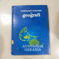 Image of Ensiklopedi Indonesia Seri Geografi : Edisi Baru  - Australia Oseania / Redaksi Ensiklopedi Indonesia