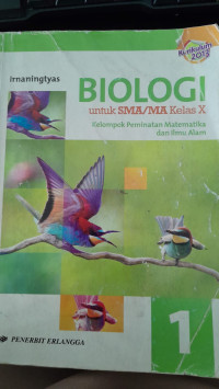 Image of Biologi 1: untuk SMA/MA Kelas X Kelompok Peminatan Matematika dan Ilmu Alam Kurikulum 2013/ Irnaningtyas