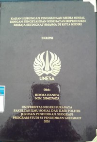 Image of Kajian Hubungan Penggunaan Media Sosial Dengan Pengetahuan Kesehatan Reproduksi Remaja Setingkat SMA/MA Di Kota Kediri (Skrispsi)/ Himma Hanifa