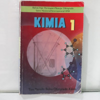 Image of Kimia 1 : Bahan Ajar Persiapan Menuju Olimpiade Sains Nasinonal / Internasional SMA / Sura Kitti