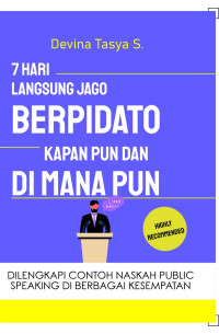 Image of 7 Hari Langsung Jago Berpidato Kapan pun dan Di Mana Pun/ Devina Tasya S