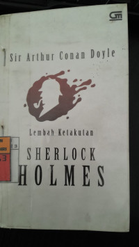Image of Lembah Ketakutan : Sherlock Holmes / Sir Athur Conan Doyle