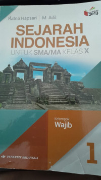 Image of Sejarah Indonesia 1: Untuk SMA/ MA Kelas X Kelompok Wajib / Ratna Hapsari