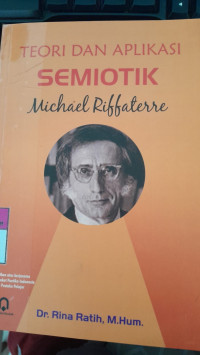 Image of Teori dan Aplikasi Semiotik/ Michael Riffaterre