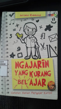 Image of Ngajarin Yang Kurang Belajar/ Antonius Kurniawan