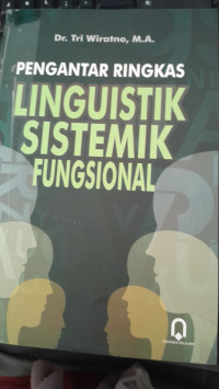 Image of Pengantar Ringkas Linguistik Sistemik Fungsional/ Tri Wiratno