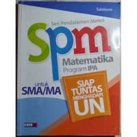 Image of SPM : Seri Pendalaman Materi Matematika Program IPA Untuk SMA/MA Siap Tuntas Menghadapi UN / Sulistiyono