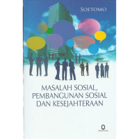 Image of Masalah Sosial Pembangunan Sosial dan Kesejahteraan/ Soetomo
