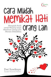 Image of Cara Mudah Memikat Hati Orang Lain / Dwi Swiknyo
