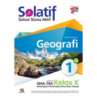 Image of Solatif : Solusi Siswa Aktif  Geografi 1 Untuk SMA/MA Kelas X Kelompok Peminatan Ilmu-Ilmu Sosial