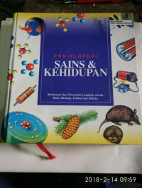 Image of Ensiklopedi Sains dan Kehidupan : Referensi dan Petunjuk Lengkap Untuk Ilmu Biologi, Fisika dan Kimia/ Suroso AY