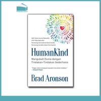 Image of HumandKind: Mengubah Dunia dengan Tindakan-Tindakan Sederhana/ Brad Aronson