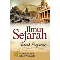 Image of Ilmu Sejarah : Sebuah Pengantar / M. Dien Madjid