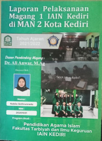 Image of Laporan Pelaksanaan Magang 1 IAIN Kediri di MAN 2 Kota Kediri TA 2021/2022, PAI Fak Tarbiyah dan Ilmu Kegiuruan IAIN Kediri