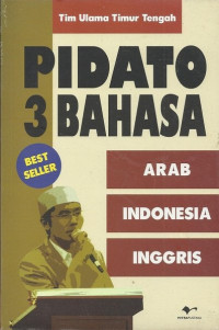 Image of Pidato 3 Bahasa : Arab, Indonesia, Inggris / Tim Ulama Timur Tengah