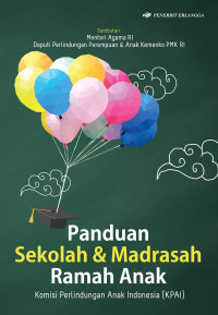 Image of Panduan Sekolah dan Madrasah Ramah Anak / Dr. H. M. Asrorun Ni'am Sholeh, M.A.