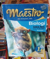 Image of Maestro : Biologi SMA/MA Kelas X IIA ( IPA  ) Semester 2 : Kelompok Pemintana Ilmu - Ilmu Alam / Siti Zubaidah