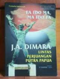 Image of Fa Ido Ma, Ma Ido Fa : J. A. Dimara Lintas Perjuangan Putra Papua / Carmelia Sukmawati