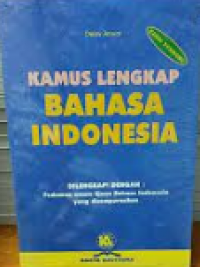 Image of Kamus Lengkap Bahasa Indonesia : Dilengkapi dengan Pedoman Umum Ejaan Bahasa Indonesia yang Disempurnakan / Dessy Anwar