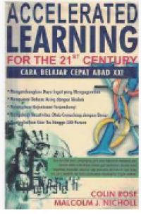 Image of Accelerated Learning For The 21 st Century Cara Belajar Cepat Abad XXI / Colin Rose / Malcolm J. Nicholl