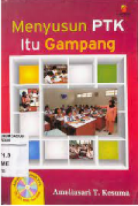 Image of Menyusun PTK itu Gampang / Ameliasari T. Kesuma