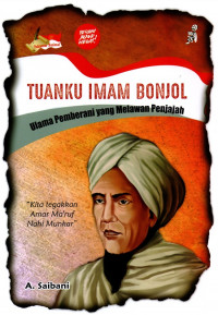 Image of Tuanku Imam Bonjol: Ulama Pemberani Yang Melawan Penjajah/ A. Saibani