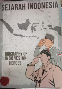 Image of Sejarah Indonesia: Biography of Indonesian Heroes