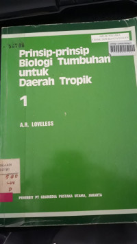 Image of Prinsip-Prinsip Biologi Tumbuhan Untuk Daerah Tropik  1 / A R Loveless