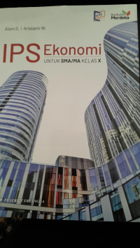 Image of IPS Ekonomi Untuk SMA/MA Kelas X : Kurikulum Merdeka / Alam S.