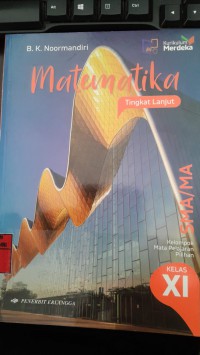Image of Matematika Tingkat Lanjut Kelompok Mata Pelajaran Pilihan SMA/MA Kelas XI : Kurikulum Merdeka / B.K. Noormandiri