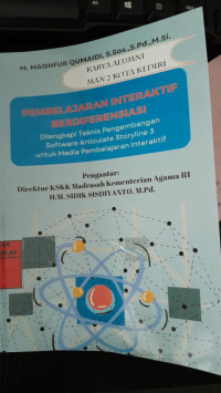 Image of Pembelajaran Interaktif Berdiferensiasi: Dilengkapi Teknis Pengembangan Software Articulate Storyline 3 untuk Media Pembelajaran Interaktif/ M Maghfur Qumaidi