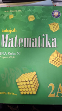 Image of Jelajah Matematika : SMA Kelas XI / S.N. Sharma dkk